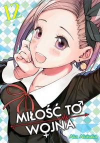 KAGUYA-SAMA Miłość to wojna. Tom 12. Autor: Aka Akasaka. Dobreksiazki.pl Okładka książki KAGUYA-SAMA Miłość to wojna. Tom 12