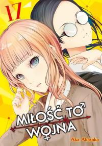 KAGUYA-SAMA Miłość to wojna. Tom 17. Autor: Aka Akasaka. Dobreksiazki.pl Okładka książki KAGUYA-SAMA Miłość to wojna. Tom 17