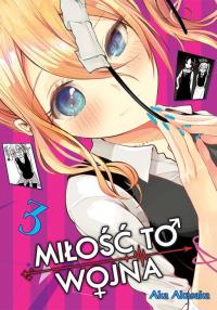 KAGUYA-SAMA Miłość to wojna. Tom 3. Autor: Aka Akasaka. Dobreksiazki.pl Okładka książki KAGUYA-SAMA Miłość to wojna. Tom 3