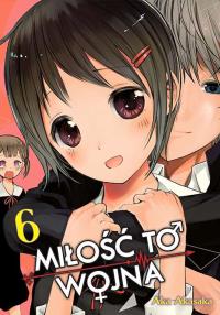 KAGUYA-SAMA Miłość to wojna. Tom 6. Autor: Aka Akasaka. Dobreksiazki.pl Okładka książki KAGUYA-SAMA Miłość to wojna. Tom 6