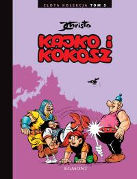 Kajko i Kokosz. Złota Kolekcja. Tom 3. Autor: Janusz Christa. Dobreksiazki.pl Okładka książki Kajko i Kokosz. Złota Kolekcja. Tom 3