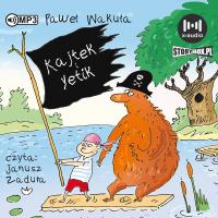 Kajtek i Yetik audiobook. Autor: Wakuła Paweł. Dobreksiazki.pl Okładka książki Kajtek i Yetik audiobook