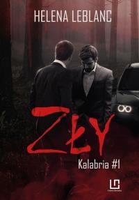 Kalabria. Zły. Tom 1. Autor: Leblanc Helena. Dobreksiazki.pl Okładka książki Kalabria. Zły. Tom 1