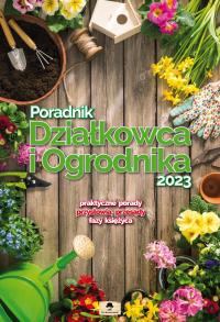 Kalendarz 2023 A3 Ścienny Poradnik Działkowca. Wydawca: Pan Kalendarzyk. Dobreksiazki.pl Opakowanie Kalendarz 2023 A3 Ścienny Poradnik Działkowca
