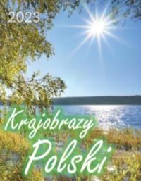 Kalendarz 2023 B4 Krajobraz Polski ARTSEZON. Wydawca: Artsezon. Dobreksiazki.pl Opakowanie Kalendarz 2023 B4 Krajobraz Polski ARTSEZON