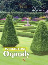 Kalendarz 2023 B4 Wymarzone ogrody ARTSEZON. Wydawca: Artsezon. Dobreksiazki.pl Opakowanie Kalendarz 2023 B4 Wymarzone ogrody ARTSEZON
