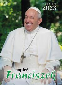 Kalendarz 2023 ścienny Papież Franciszek. Autor: Praca zbiorowa. Dobreksiazki.pl Okładka książki Kalendarz 2023 ścienny Papież Franciszek