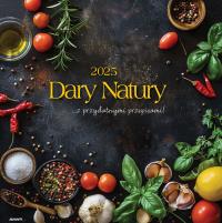 Kalendarz 2025 ścienny albumowy Dary natury. Autor: Avanti. Dobreksiazki.pl Okładka książki Kalendarz 2025 ścienny albumowy Dary natury
