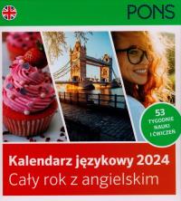 Kalendarz językowy 2024 Cały rok z Angielskim PONS. Autor: Praca zbiorowa. Dobreksiazki.pl Okładka książki Kalendarz językowy 2024 Cały rok z Angielskim PONS