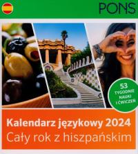 Kalendarz językowy 2024 Cały rok z Hiszpańskim PONS. Autor: Praca zbiorowa. Dobreksiazki.pl Okładka książki Kalendarz językowy 2024 Cały rok z Hiszpańskim PONS