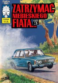 Kapitan Żbik 49 Zatrzymać niebieskiego fiata. Autor: Wróblewski Jerzy, Krupka Władysław. Dobreksiazki.pl Okładka książki Kapitan Żbik 49 Zatrzymać niebieskiego fiata