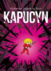 Kapucyn. Autor: Florence Dupré la Tour. Dobreksiazki.pl Okładka książki Kapucyn