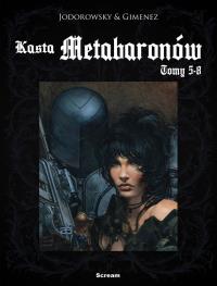 Kasta Metabaronów T.5-8 w.2. Autor: Alejandro Jodorowsky, Juan Gimenez. Dobreksiazki.pl Okładka książki Kasta Metabaronów T.5-8 w.2