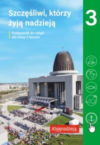 Katechizm* kl 3LO Podr Szczęśliwi którzy żNOWY. Autor: od 2022/23. Dobreksiazki.pl Okładka książki Katechizm* kl 3LO Podr Szczęśliwi którzy żNOWY