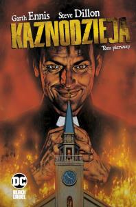 Kaznodzieja, tom 1. Autor: Garth Ennis, Steve Dillon. Dobreksiazki.pl Okładka książki Kaznodzieja, tom 1