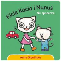 Kicia Kocia i Nunuś. Na spacerze. Autor: Anita Głowińska. Dobreksiazki.pl Okładka książki Kicia Kocia i Nunuś. Na spacerze