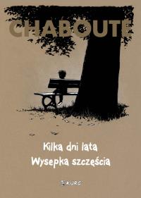 Kilka dni lata. Wysepka szczęścia. Autor: Chaboute Christophe. Dobreksiazki.pl Okładka książki Kilka dni lata. Wysepka szczęścia