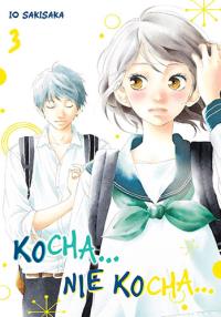 Kocha...Nie Kocha... Tom 3. Autor: Io Sakisaka. Dobreksiazki.pl Okładka książki Kocha...Nie Kocha... Tom 3