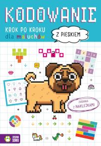 Kodowanie krok po kroku. Dla maluchów. Z pieskiem. Autor: Praca zbiorowa. Dobreksiazki.pl Okładka książki Kodowanie krok po kroku. Dla maluchów. Z pieskiem