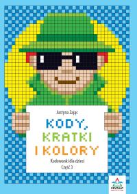 Kody, kratki i kolory cz.3. Autor: Zając Justyna. Dobreksiazki.pl Okładka książki Kody, kratki i kolory cz.3