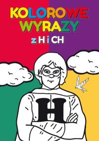 Kolorowe wyrazy z H i CH. Autor: Guzowska Beata. Dobreksiazki.pl Okładka książki Kolorowe wyrazy z H i CH