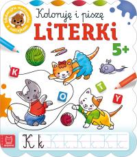 Koloruję i piszę LITERKI. Edukacyjna malowanka z naklejkami 5+. Autor: Podgórska Anna. Dobreksiazki.pl Okładka książki Koloruję i piszę LITERKI. Edukacyjna malowanka z naklejkami 5+
