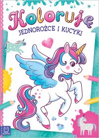 Koloruję jednorożce i kucyki. Autor: Opracowanie zbiorowe. Dobreksiazki.pl Okładka książki Koloruję jednorożce i kucyki