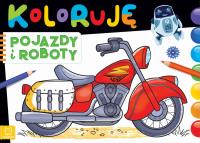 Koloruję pojazdy i roboty. Autor: Opracowanie zbiorowe. Dobreksiazki.pl Okładka książki Koloruję pojazdy i roboty