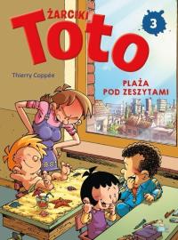 Komiks. Żarciki toto T.3 Plaża pod zeszytami. Autor: Thierry Coppee. Dobreksiazki.pl Okładka książki Komiks. Żarciki toto T.3 Plaża pod zeszytami