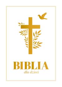 KOMUNIA Biblia dla dzieci. Autor: Opracowanie zbiorowe. Dobreksiazki.pl Okładka książki KOMUNIA Biblia dla dzieci