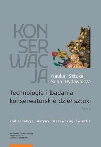 Konserwacja Nauka i Sztuka Seria Wydawnicza Tom 3 Technologia i badania konserwatorskie dzieł sztuki. Wydawca: Wydawnictwo Naukowe UMK. Dobreksiazki.pl Opakowanie Konserwacja Nauka i Sztuka Seria Wydawnicza Tom 3 Technologia i badania konserwatorskie dzieł sztuki