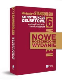 Konstrukcje żelbetowe według Eurokodu 2 i norm związanych. Tom 6. Autor: Starosolski Włodzimierz. Dobreksiazki.pl Okładka książki Konstrukcje żelbetowe według Eurokodu 2 i norm związanych. Tom 6