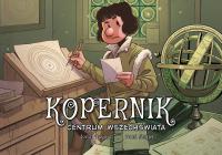 Kopernik. Centrum wszechświata. Autor: Jordi Bayarri, Agata Ostrowska. Dobreksiazki.pl Okładka książki Kopernik. Centrum wszechświata