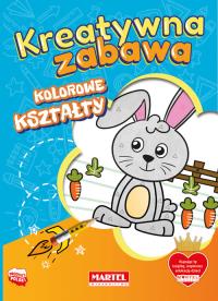 Kreatywna zabawa. Kolorowe kształty. Autor: praca zborowa. Dobreksiazki.pl Okładka książki Kreatywna zabawa. Kolorowe kształty
