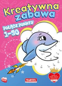 Kreatywna zabawa. Połącz punkty 1-30. Autor: praca zborowa. Dobreksiazki.pl Okładka książki Kreatywna zabawa. Połącz punkty 1-30