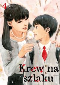 Krew na szlaku. Tom 4. Autor: Oshimi Shuzo. Dobreksiazki.pl Okładka książki Krew na szlaku. Tom 4