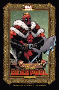 Król Deadpool. Autor: Kelly Thompson, Chris Bachalo, Gerardo Sandoval. Dobreksiazki.pl Okładka książki Król Deadpool