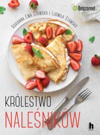 KRÓLESTWO NALEŚNIKÓW. Autor: LUDMIŁA STAWSKA, ADRIANNA EWA STAWSKA-OSTASZEWSKA. Dobreksiazki.pl Okładka książki KRÓLESTWO NALEŚNIKÓW