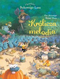 Królicza melodia. Opowieści z Bukowego Lasu. Tom 4. Autor: Michel Plessix, Loïc Jouannigot. Dobreksiazki.pl Okładka książki Królicza melodia. Opowieści z Bukowego Lasu. Tom 4