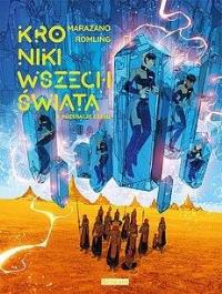 Kroniki Wszechświata T. 2 Pożeracze czasu. Autor: Richard Marazano. Dobreksiazki.pl Okładka książki Kroniki Wszechświata T. 2 Pożeracze czasu
