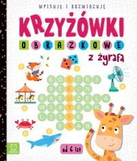 Krzyżówki obrazkowe z żyrafą. Wpisuję i rozwiązuję. Autor: Opracowanie zbiorowe. Dobreksiazki.pl Okładka książki Krzyżówki obrazkowe z żyrafą. Wpisuję i rozwiązuję
