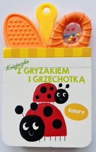 Książeczka z gryzakiem i grzechotką. Kolory. Autor: Praca zbiorowa. Dobreksiazki.pl Okładka książki Książeczka z gryzakiem i grzechotką. Kolory