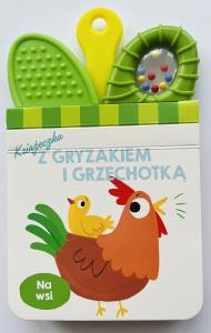 Książeczka z gryzakiem i grzechotką. Na wsi. Autor: Praca zbiorowa. Dobreksiazki.pl Okładka książki Książeczka z gryzakiem i grzechotką. Na wsi