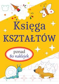 Księga kształtów. Autor: Opracowanie zbiorowe. Dobreksiazki.pl Okładka książki Księga kształtów