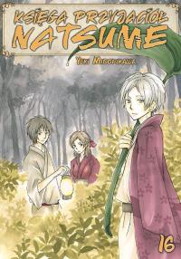 Księga Przyjaciół Natsume. Tom 16. Autor: Midorikawa Yuki. Dobreksiazki.pl Okładka książki Księga Przyjaciół Natsume. Tom 16