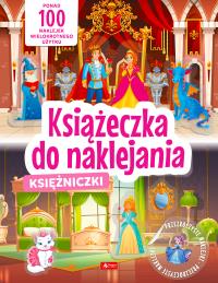 Księżniczki. Książeczka do naklejania. Autor: Opracowanie zbiorowe. Dobreksiazki.pl Okładka książki Księżniczki. Książeczka do naklejania