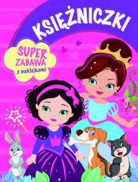 Księżniczki. Super zabawa z naklejkami. Autor: Praca zbiorowa. Dobreksiazki.pl Okładka książki Księżniczki. Super zabawa z naklejkami