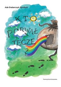 Okładka książki Kto porwał tęczę