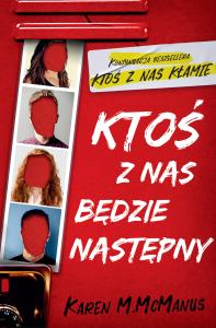 Ktoś z nas będzie następny. Autor: Karen McManus. Dobreksiazki.pl Okładka książki Ktoś z nas będzie następny