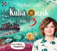 Kuba Guzik i Dzika Trzynastka audiobook. Autor: Ende Michael. Dobreksiazki.pl Okładka książki Kuba Guzik i Dzika Trzynastka audiobook